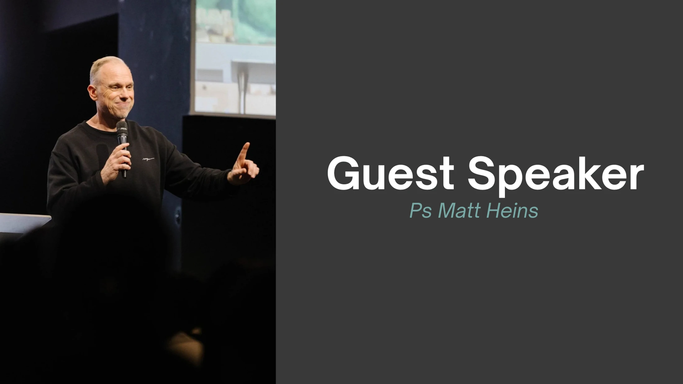 A graphic for a guest speaker, Ps Matt Heins. It shows him on the left smiling and speaking into a microphone on a stage.