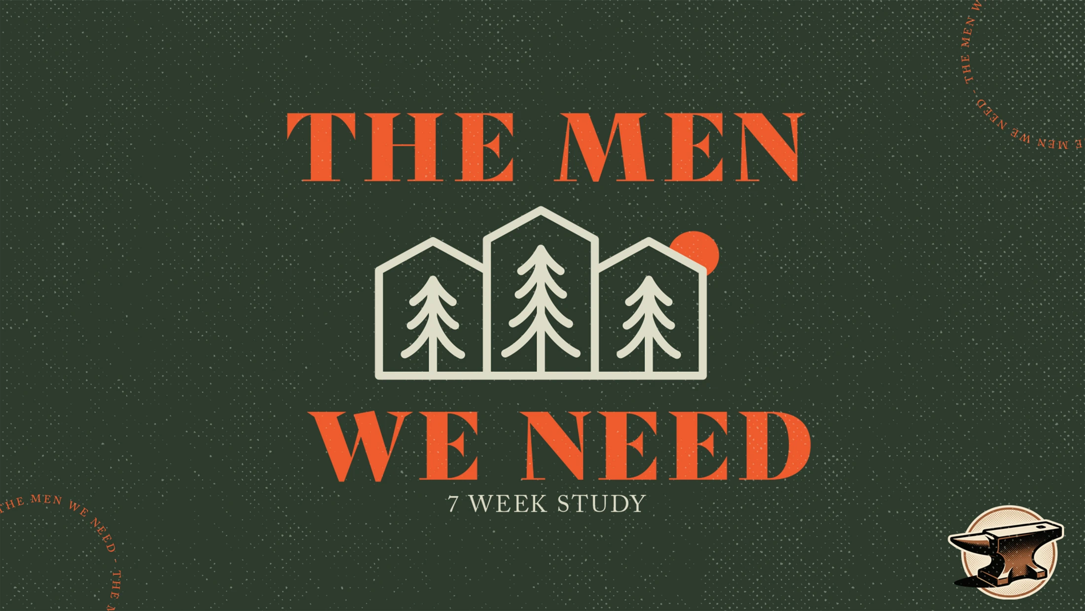 "The Men We Need" 7-Week Men's Bible Study
