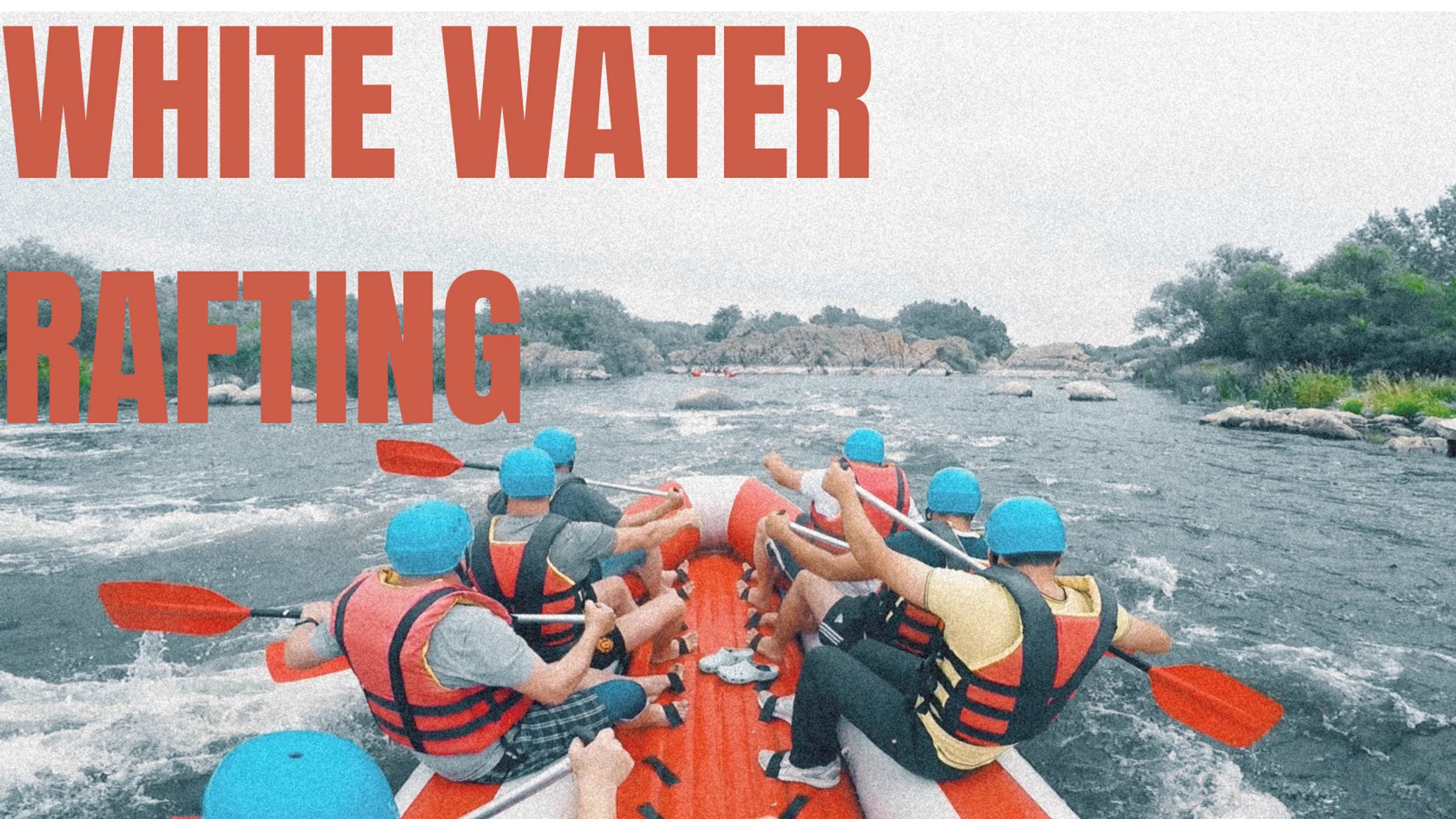 White Water Rafting Trip