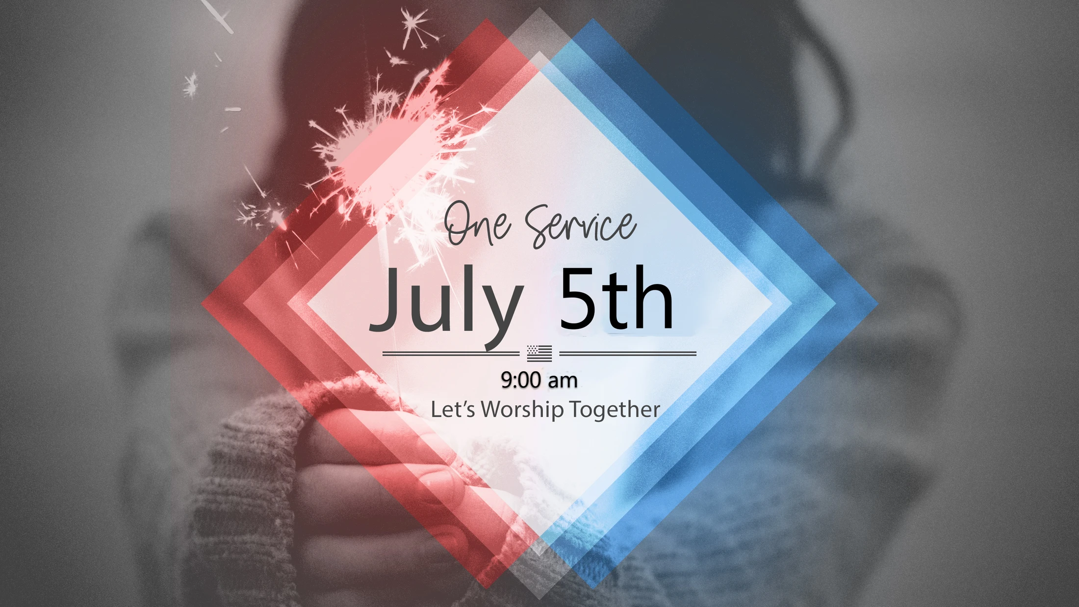 Sunday | July 5th | One Service at 9:00 AM