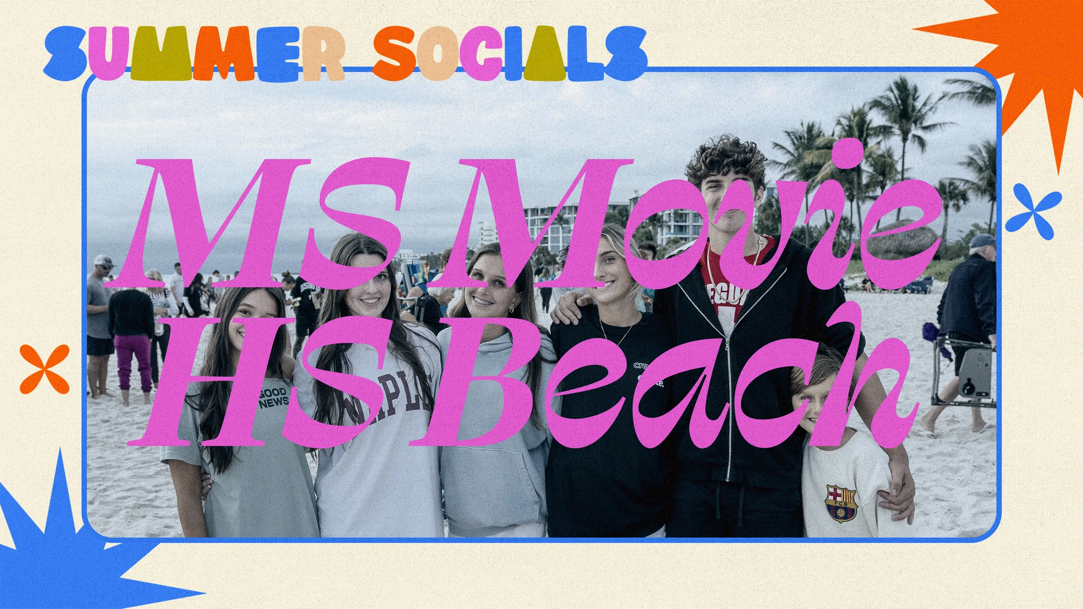 Summer Social: MS Movie + HS Beach