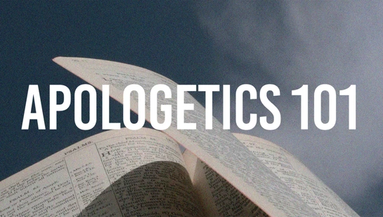 Apologetics 101