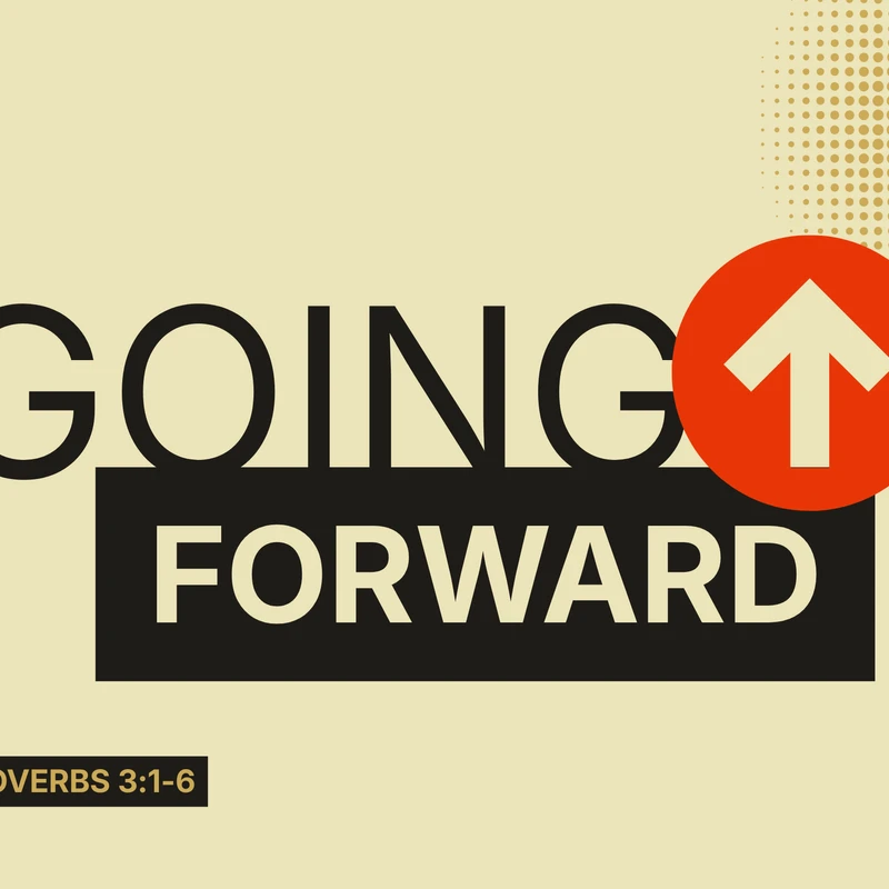 Going Forward
