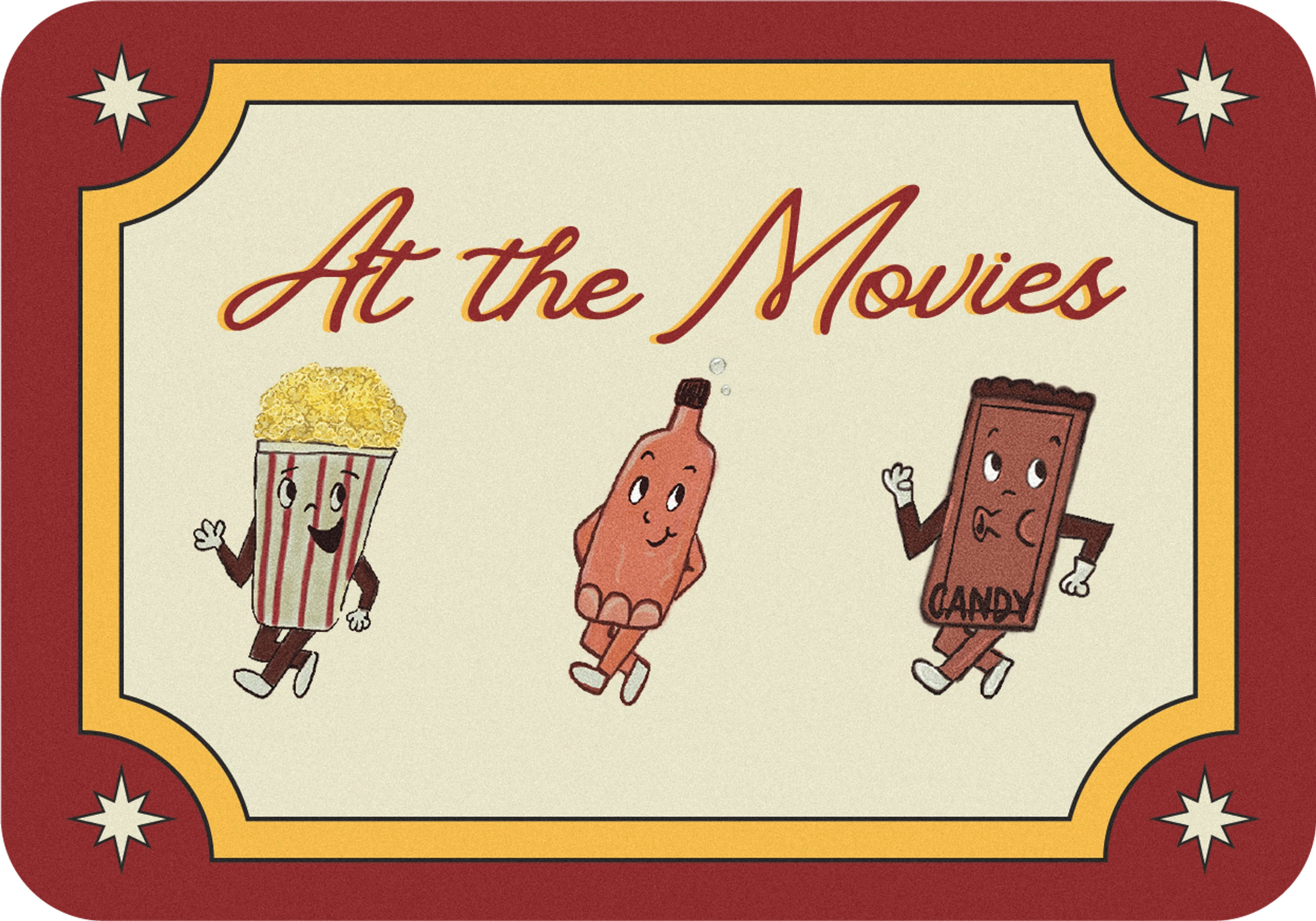 A vintage-style illustration with the text 'At the Movies' above cartoon characters of a walking popcorn box, soda bottle, and candy bar.