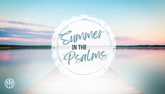SUMMER IN THE PSALMS