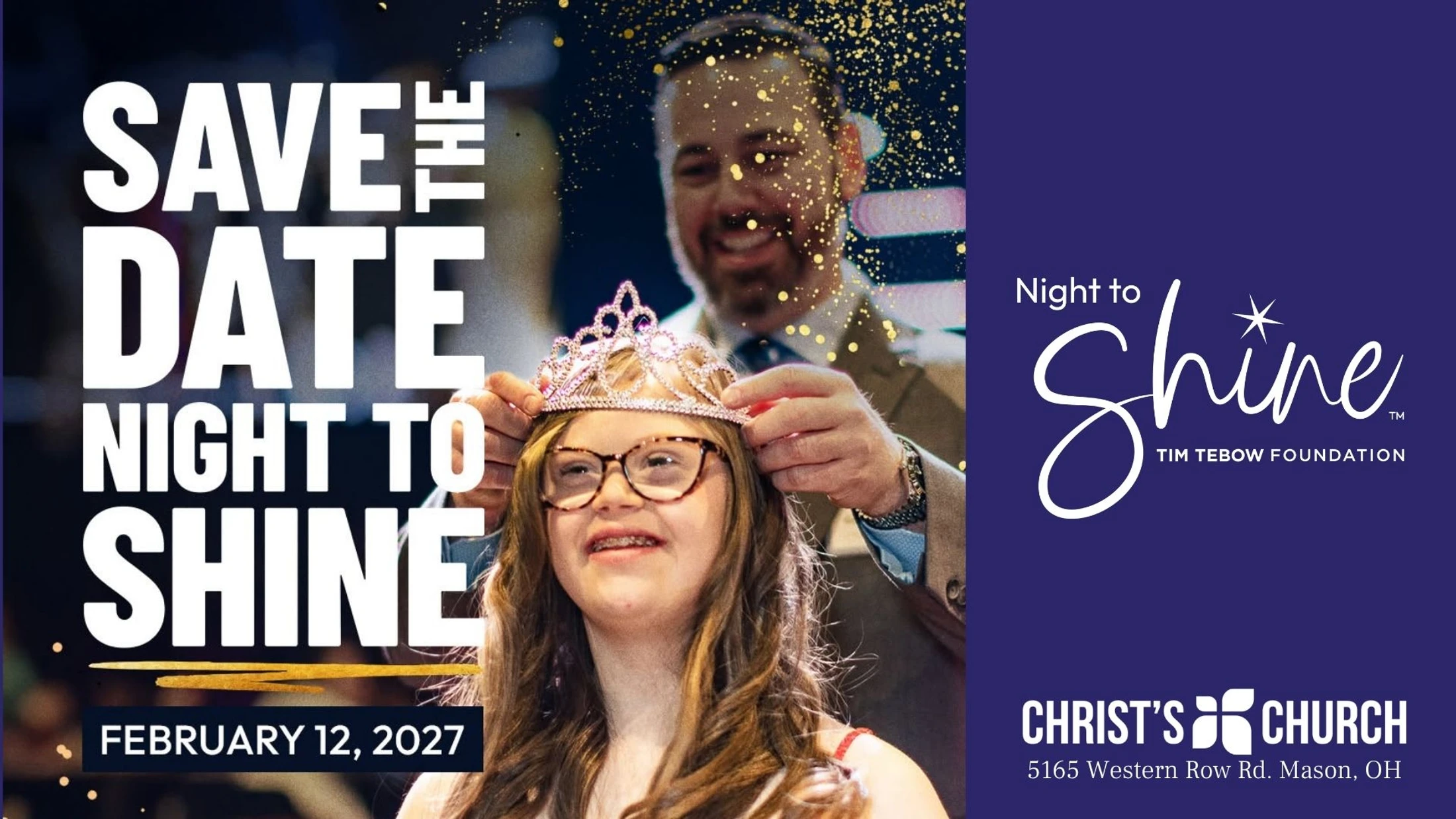 A man crowns a smiling young woman with a tiara. Poster for "Night to Shine" on February 12, 2027, hosted by Christ's Church for the Tim Tebow Foundation.