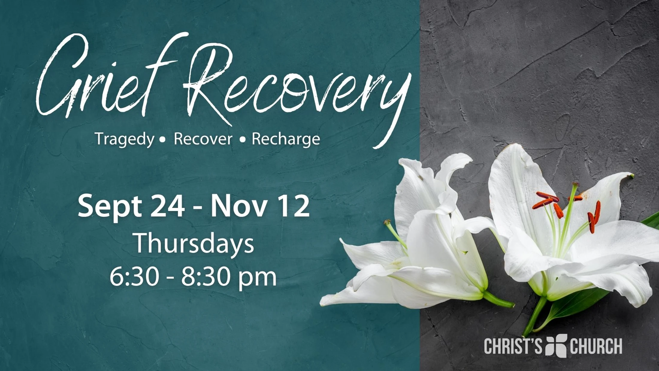 A promotional graphic for a Grief Recovery program with white lilies. Text includes dates from Sept 24 to Nov 12 and the Christ's Church logo.