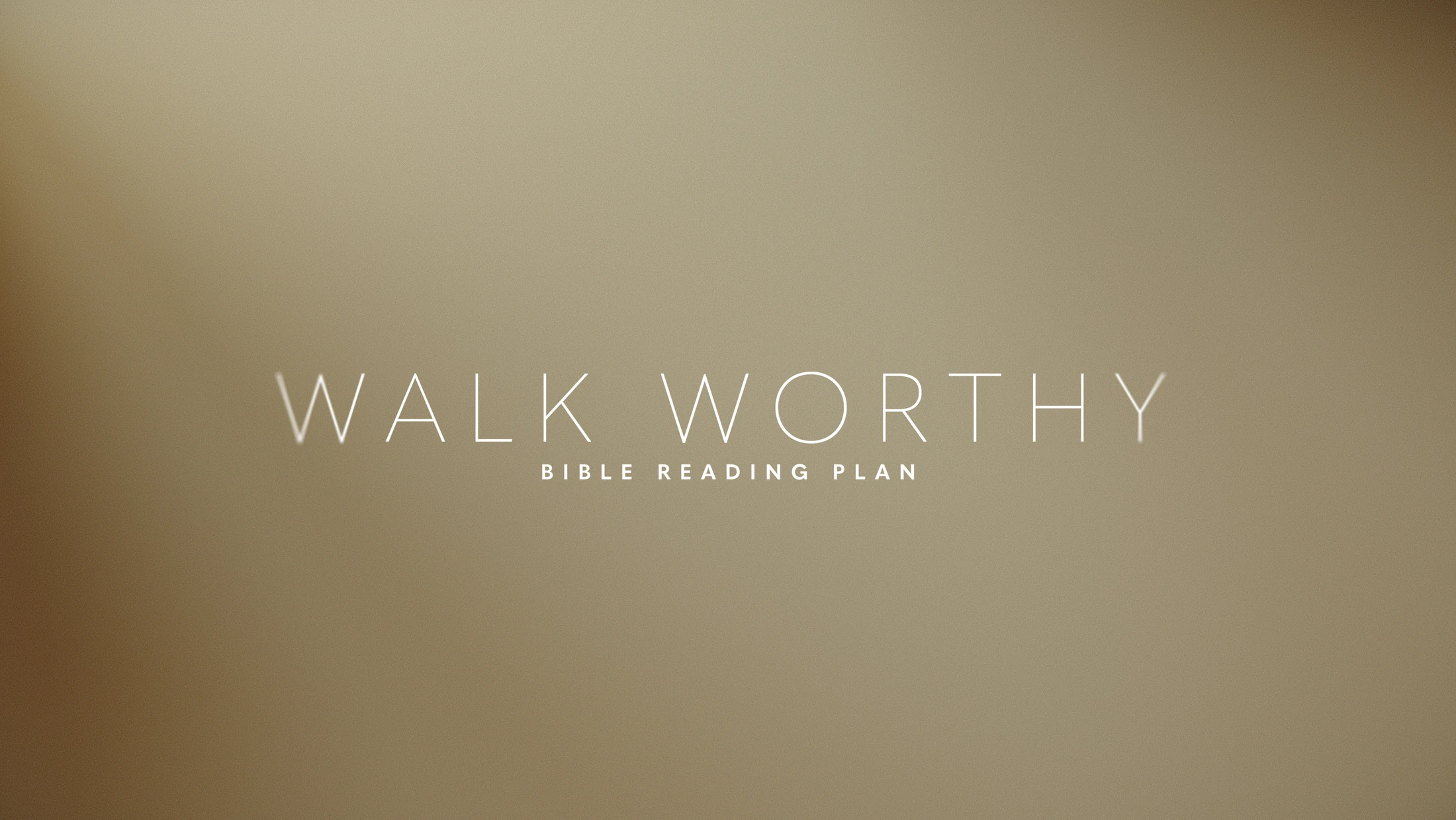 A title graphic with white text on a brown gradient background. The text reads: "Walk Worthy Bible Reading Plan."