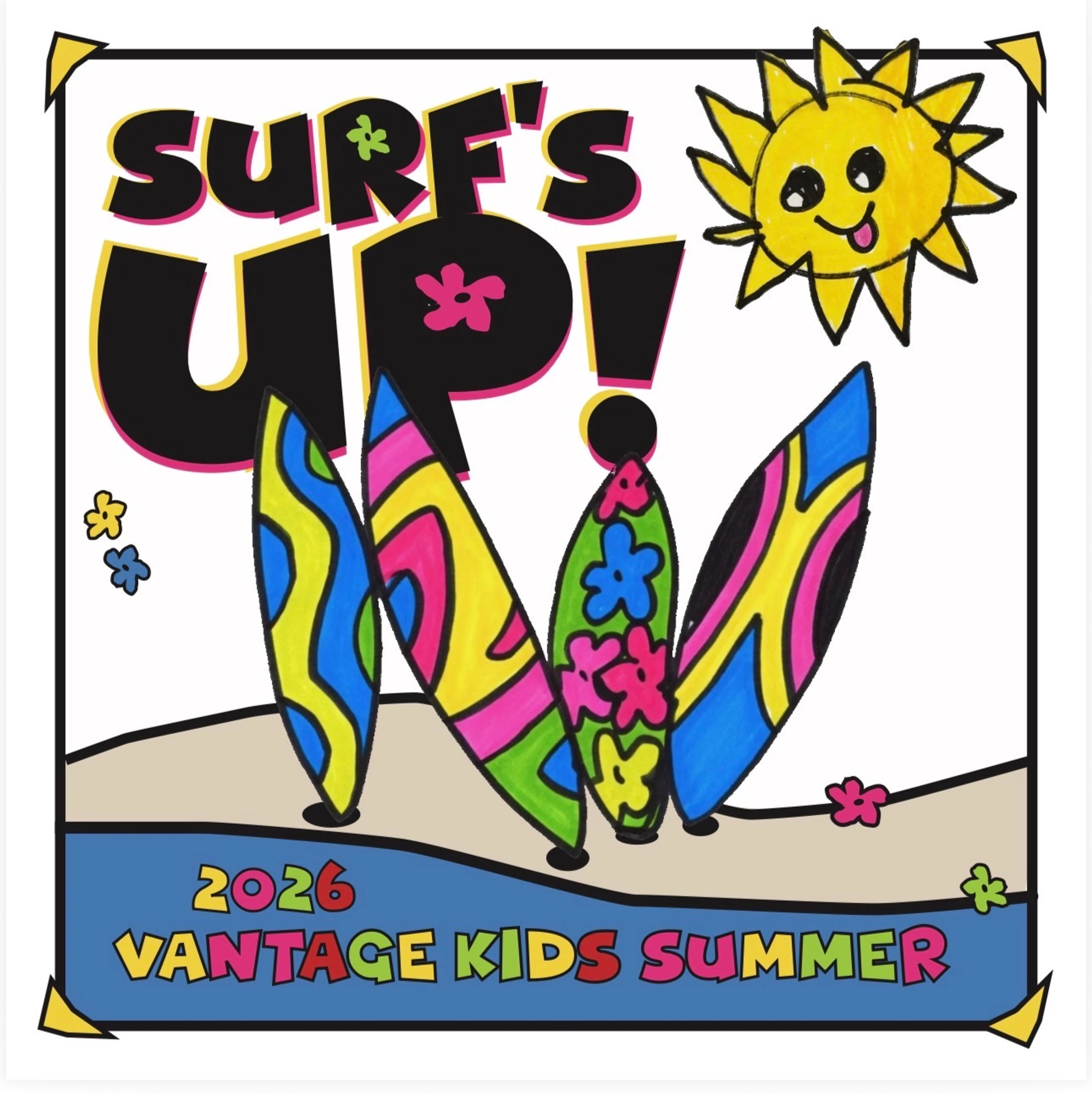 A colorful, child-like drawing for Vantage Kids Summer 2026. It features four surfboards on a beach, a smiling sun, and the text 'Surf's Up!'.