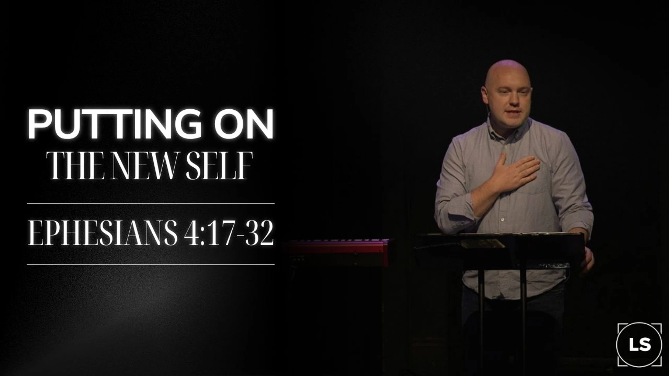 Putting on the New Self (Ephesians 4:17-32)