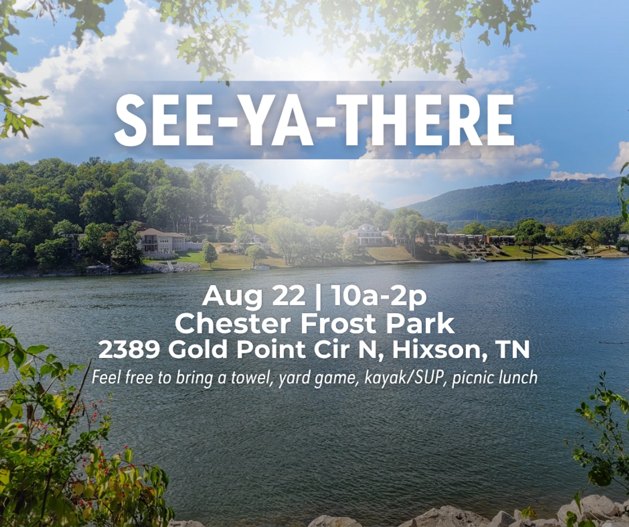 An event invitation for 'See-Ya-There' on Aug 22 at Chester Frost Park in Hixson, TN, set against a scenic backdrop of a lake and tree-lined shore.