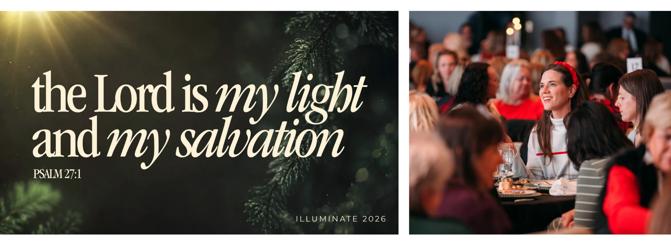 A diptych with a bible verse on the left and a photo of women at an event on the right. The text reads, 'the Lord is my light and my salvation, Psalm 27:1.'