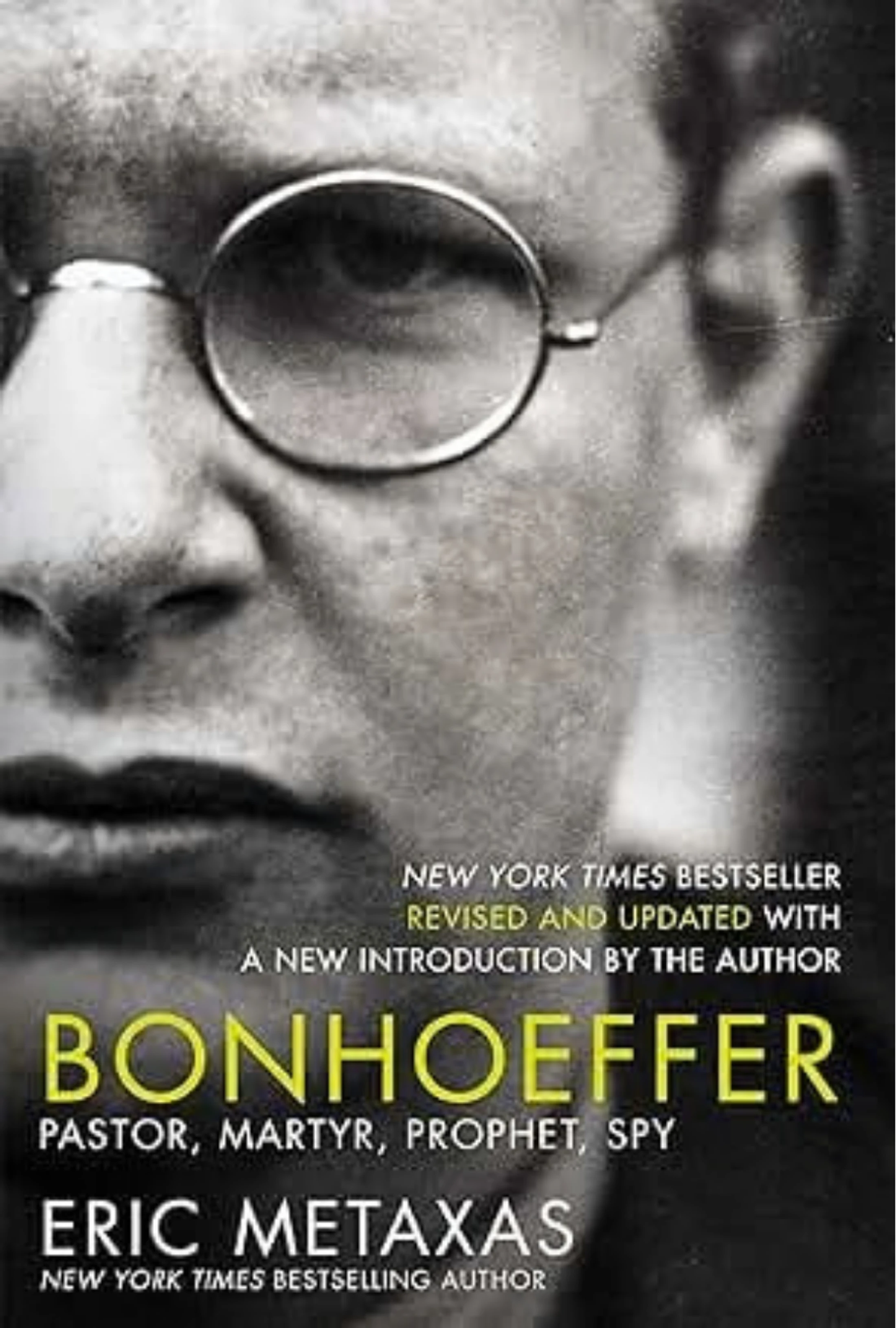 The cover of the book 'Bonhoeffer: Pastor, Martyr, Prophet, Spy' by Eric Metaxas, with a grainy, black and white photo of Dietrich Bonhoeffer.