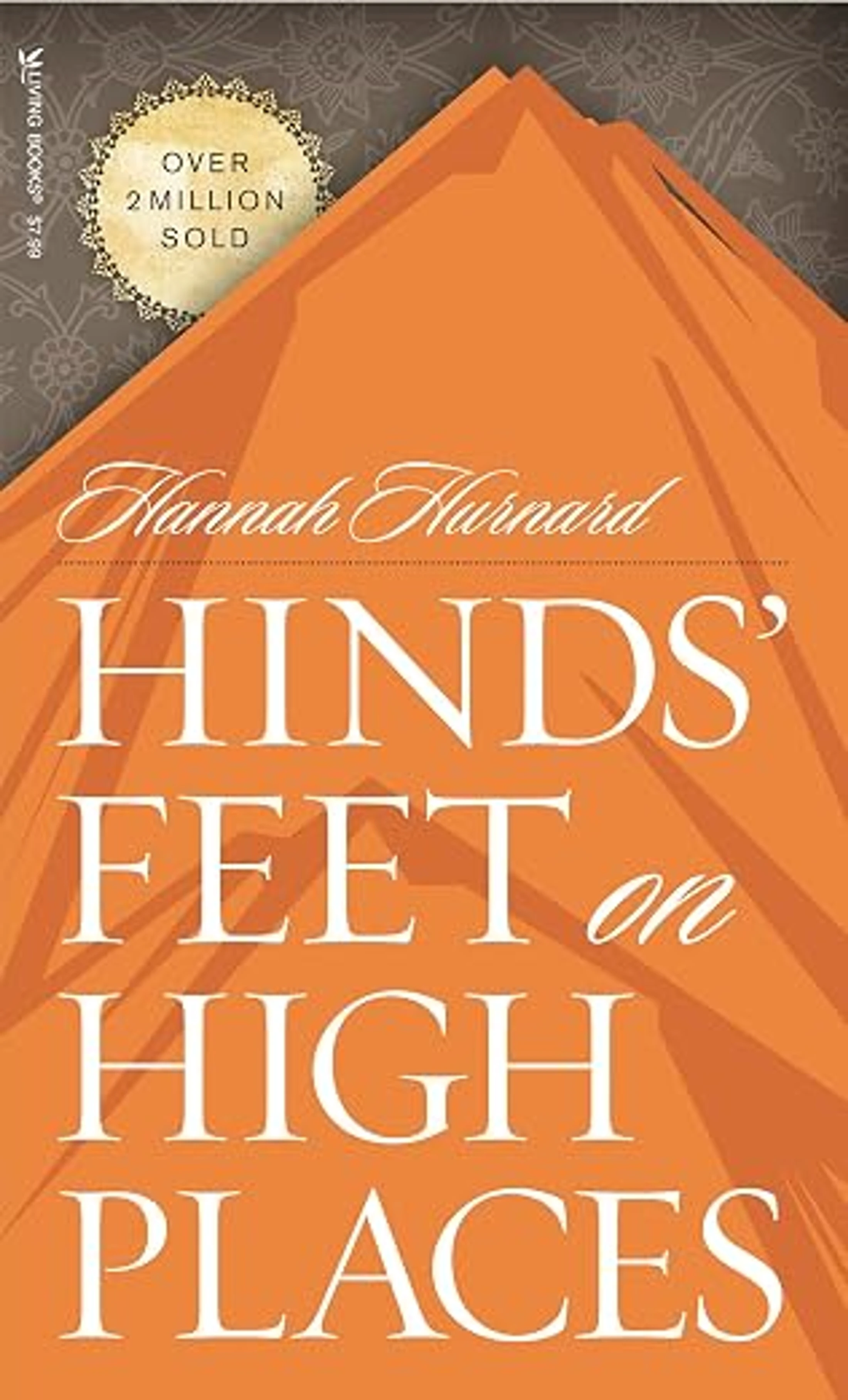 The cover of 'Hinds' Feet on High Places' by Hannah Hurnard. An orange, stylized mountain is centered, with a seal stating 'Over 2 Million Sold'.