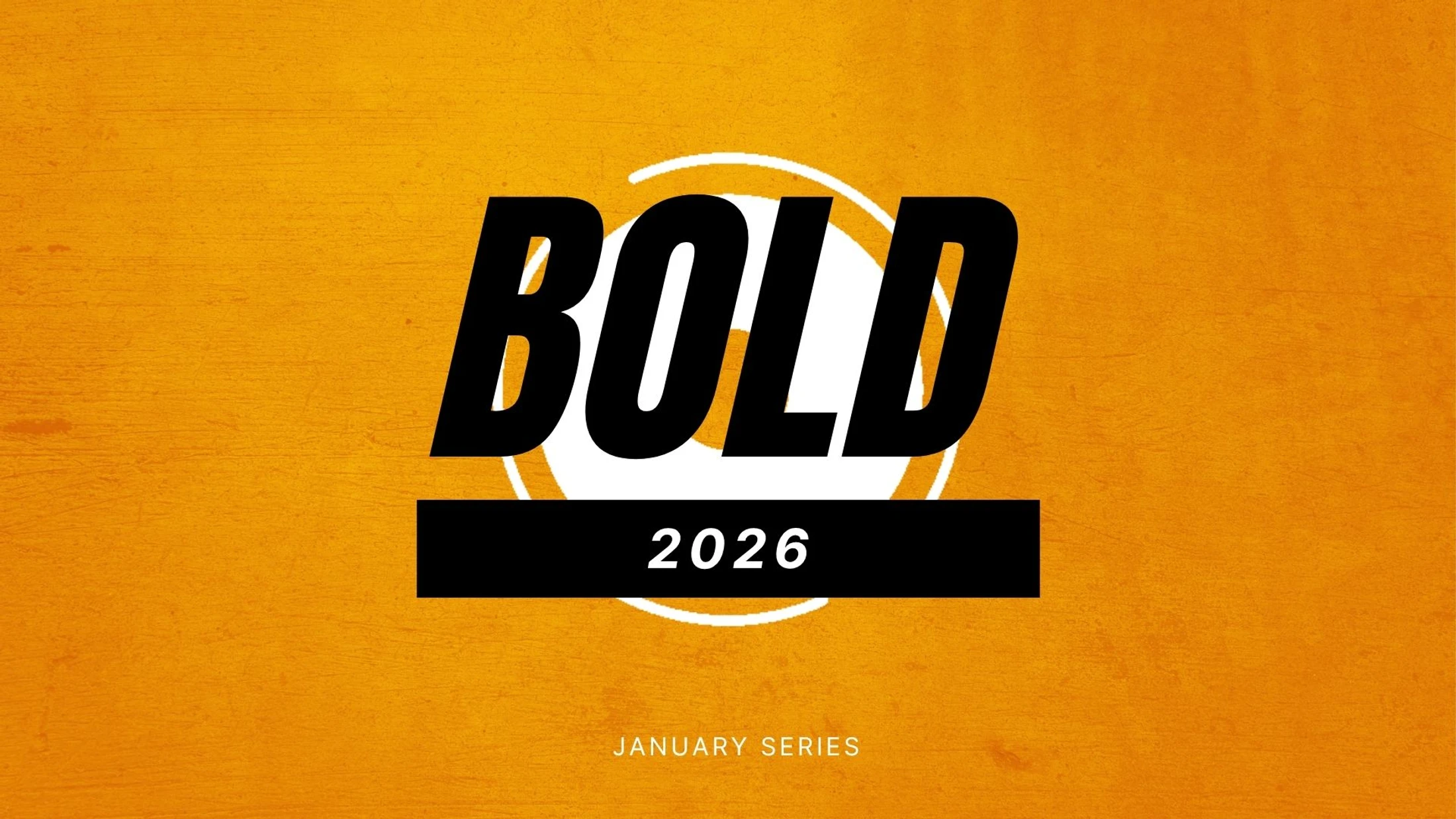 Childlike Boldness || January 11
