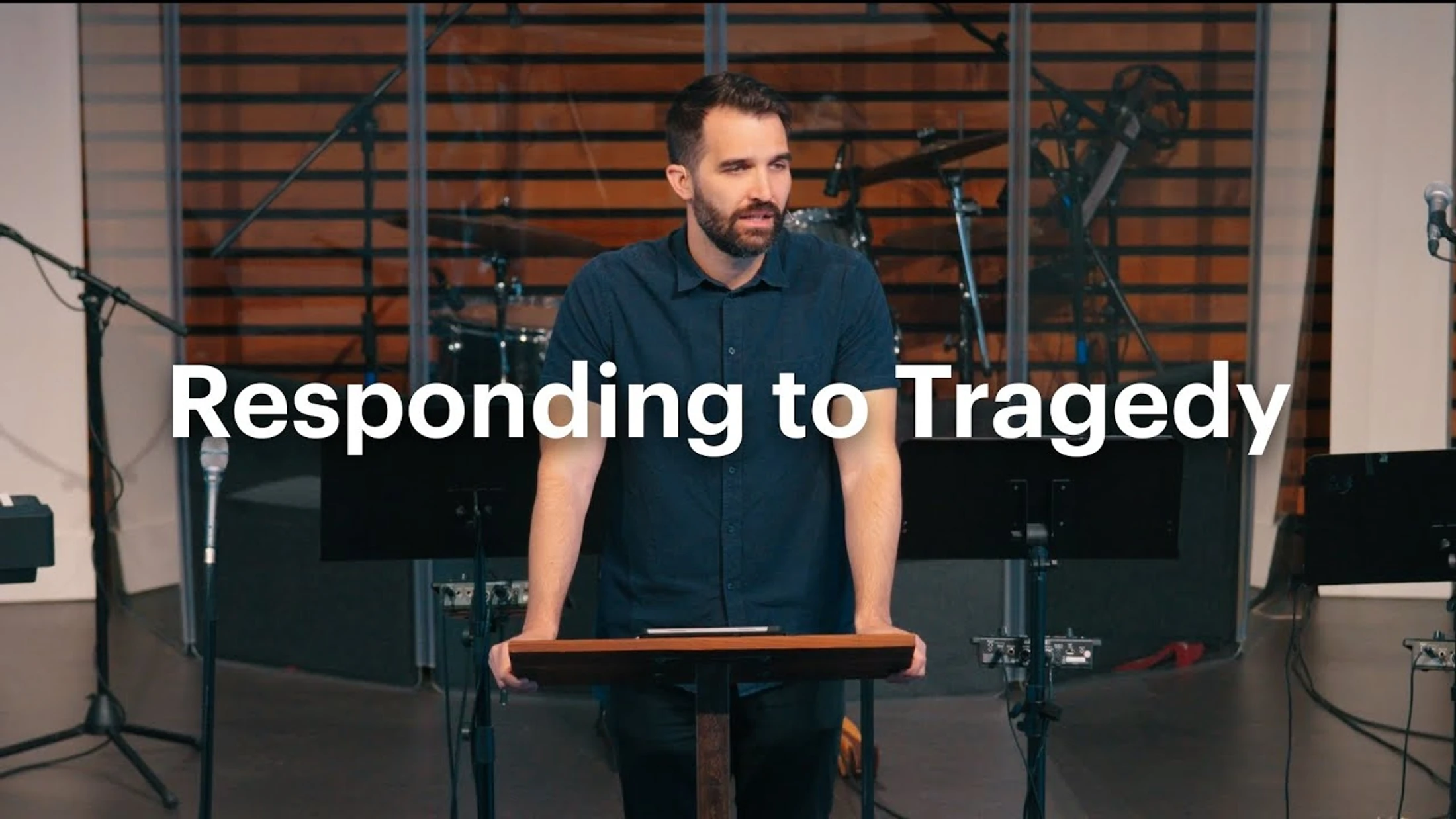Responding to Tragedy