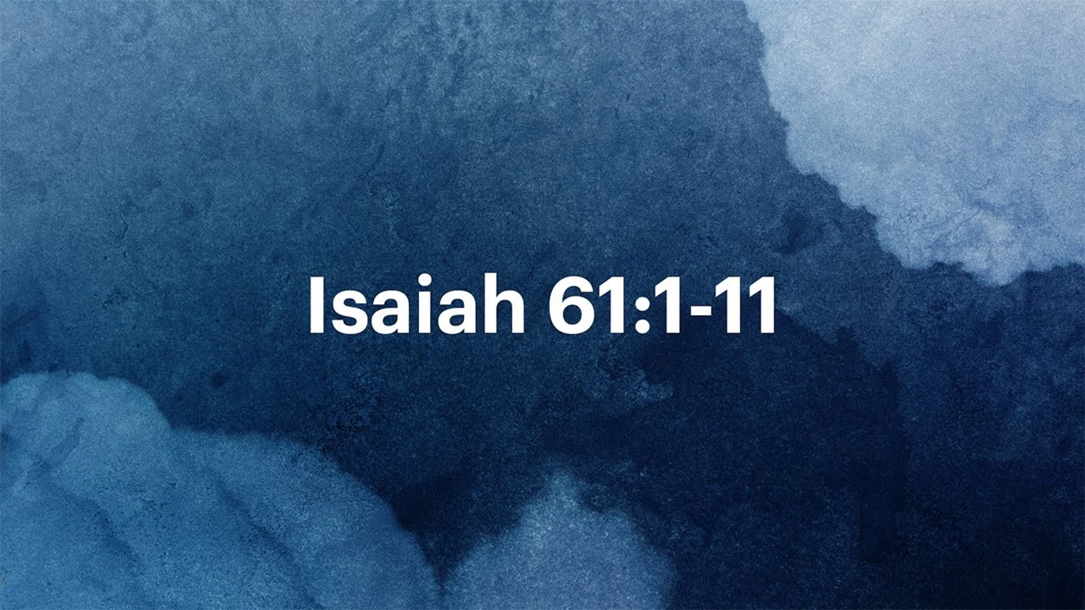 Isaiah 61:1-11