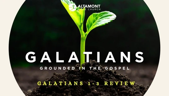 Galatians 1-3 Review