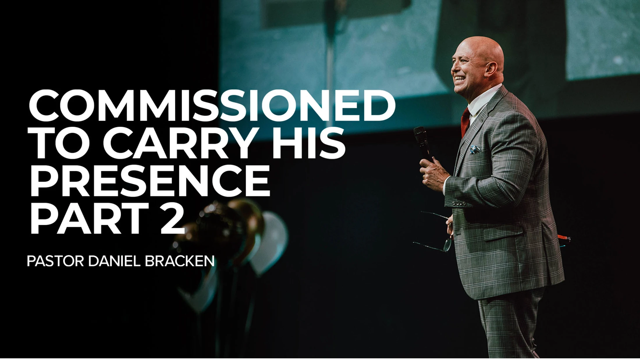 Commissioned to Carry His Presence Part 2