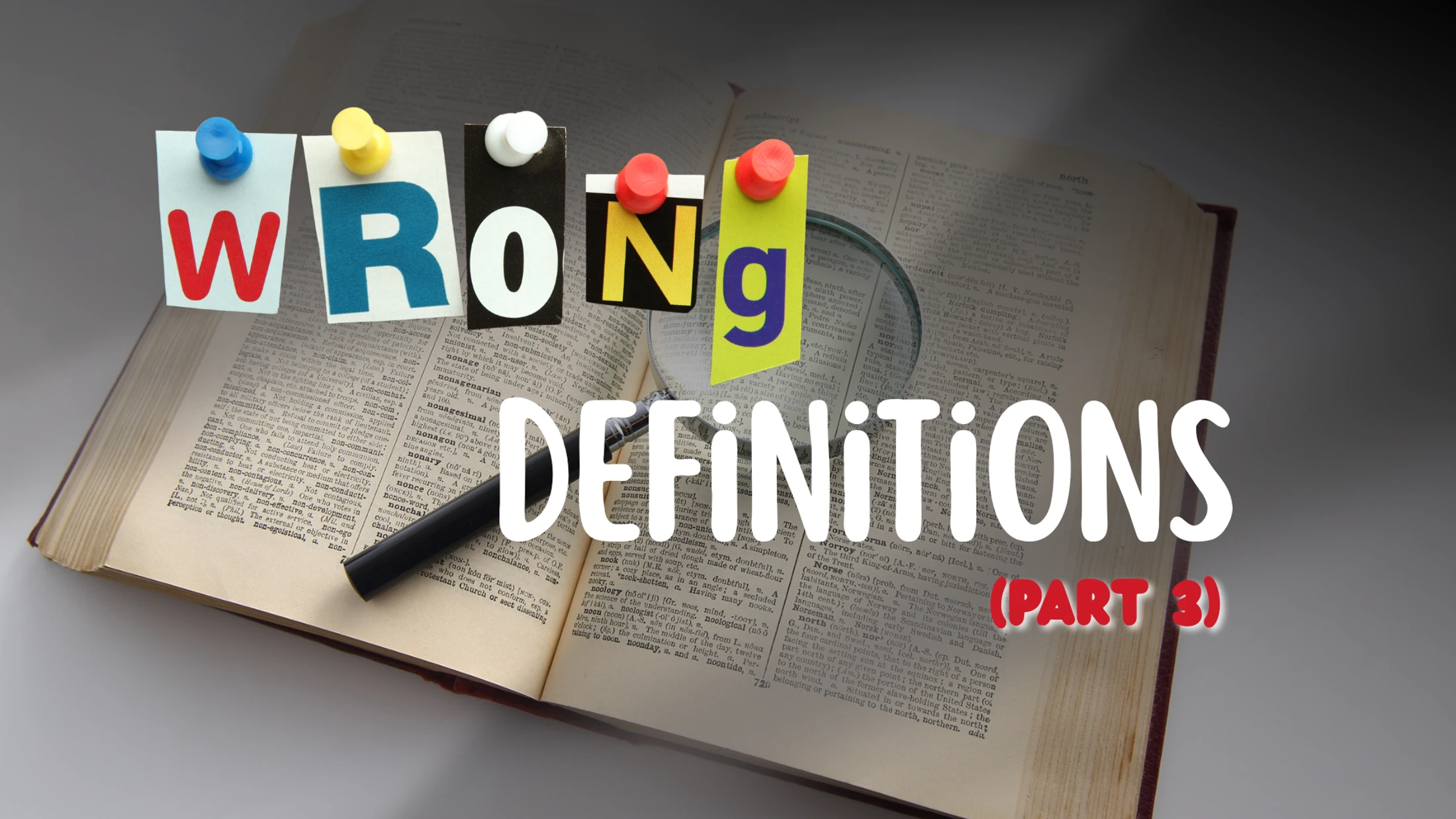 Wrong Definitions (Part 3)