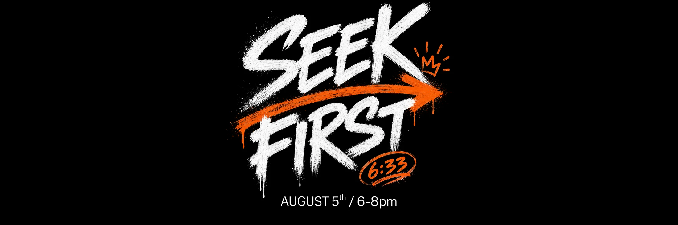 Promotional graphic for a 'Seek First' event. The text is in a white and orange brush script on a black background, noting the date August 5th from 6-8pm.