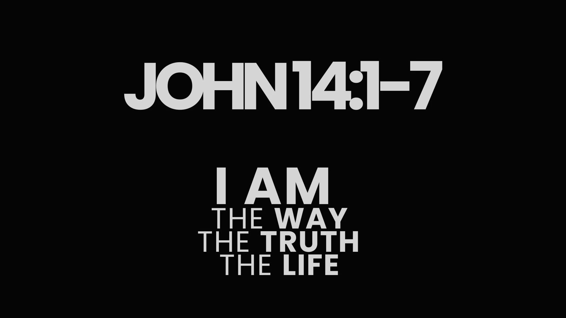 John 13:31-14:7 - The Way, The Truth, The Life