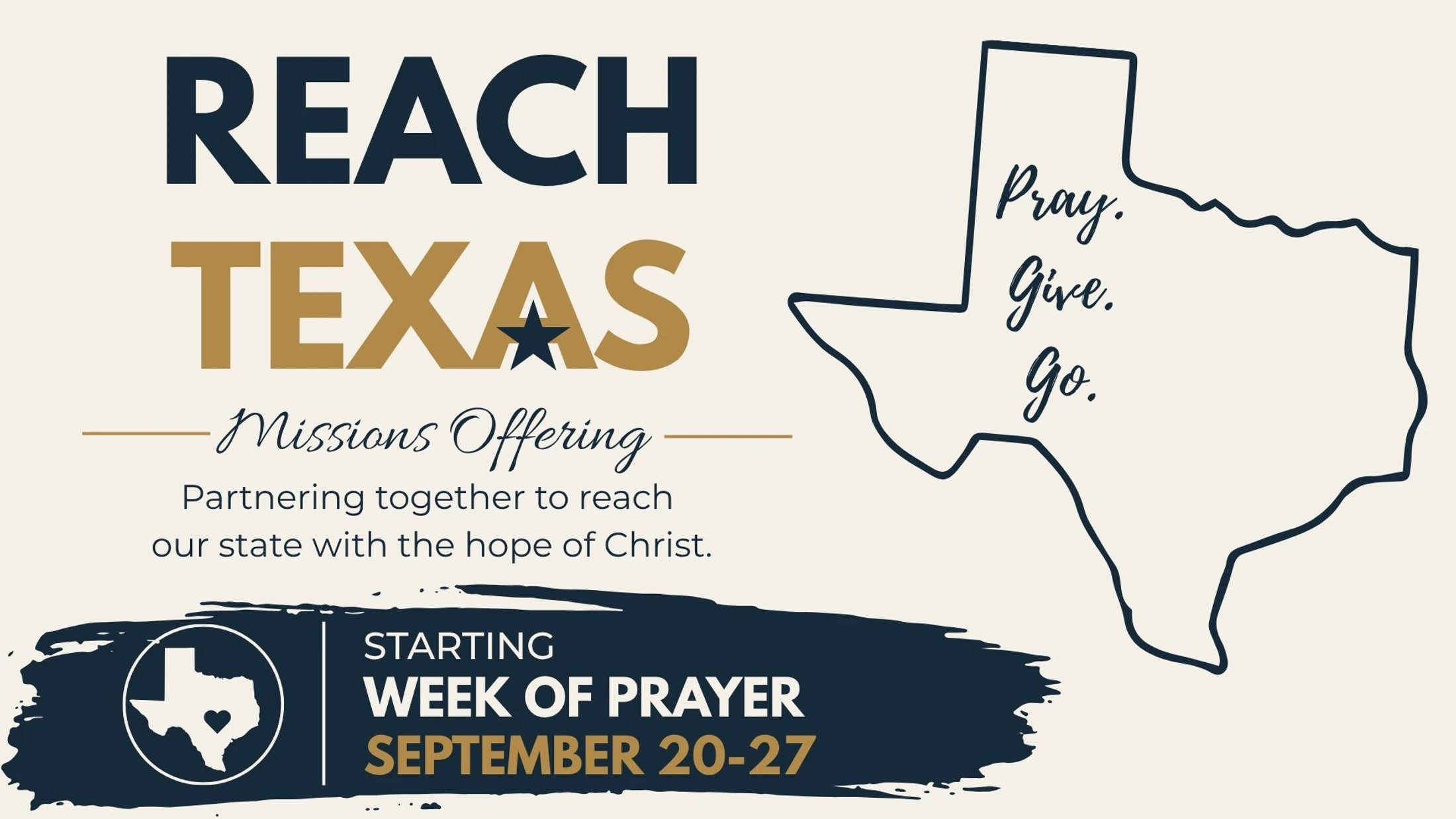 A graphic for the Reach Texas Missions Offering with an outline of Texas that reads 'Pray. Give. Go.' and announces a Week of Prayer from September 20-27.