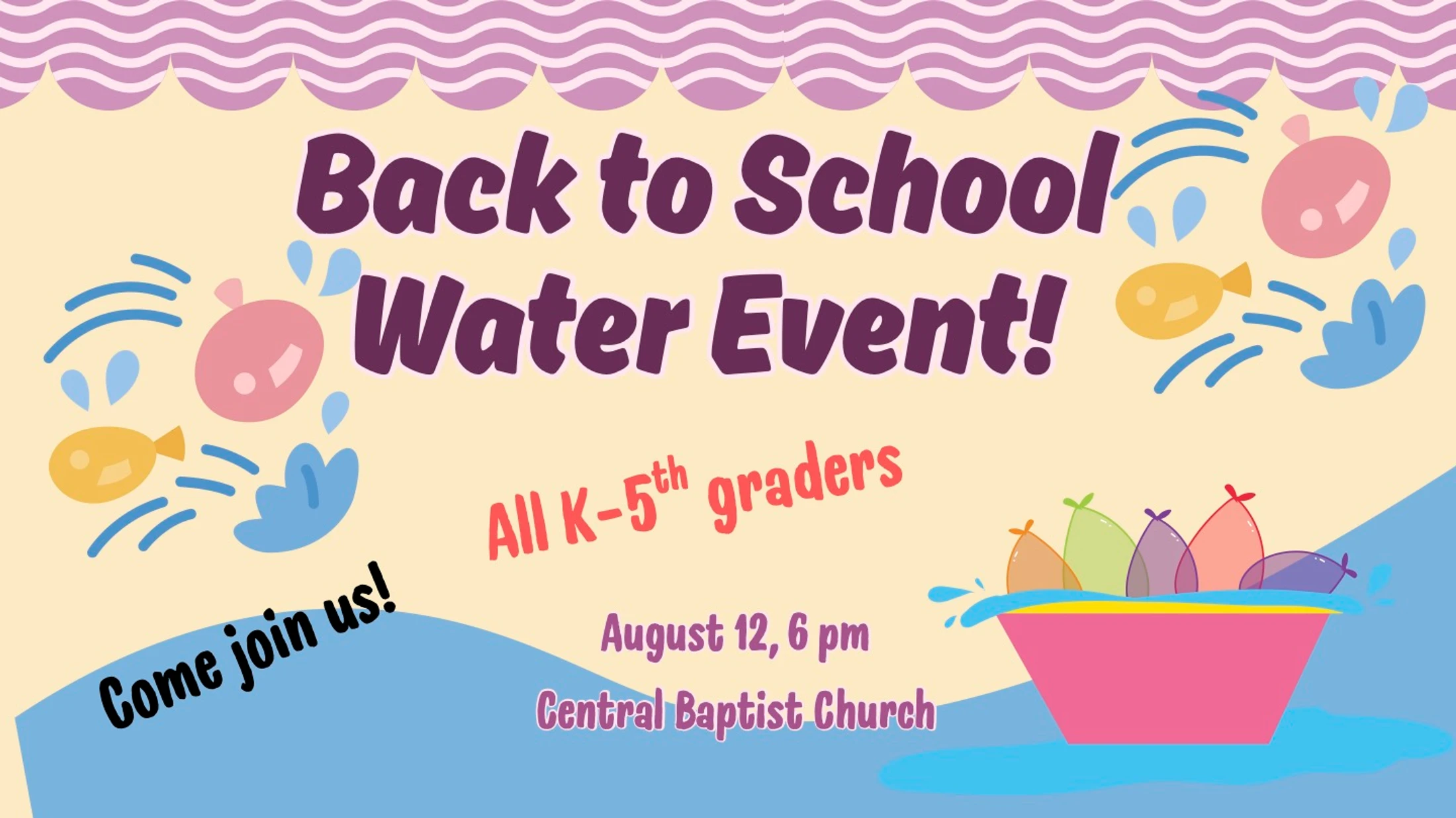 A colorful flyer for a 'Back to School Water Event' for K-5th graders on August 12 at Central Baptist Church, with graphics of water balloons.