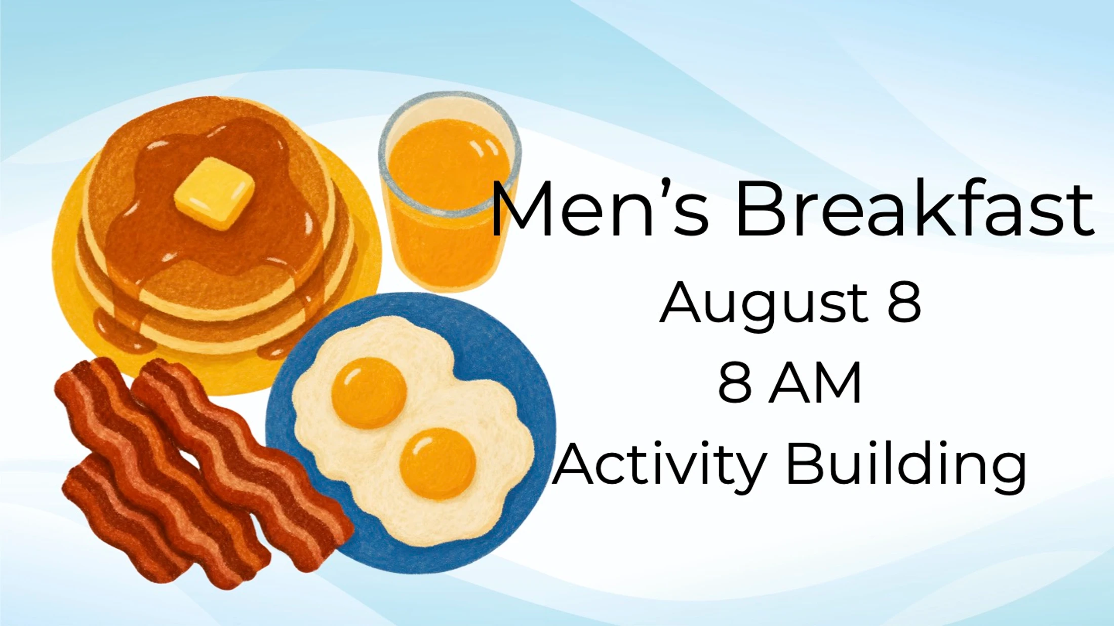 An announcement for a men's breakfast with illustrations of pancakes, eggs, bacon, and orange juice. The event is on August 8 at 8 AM.
