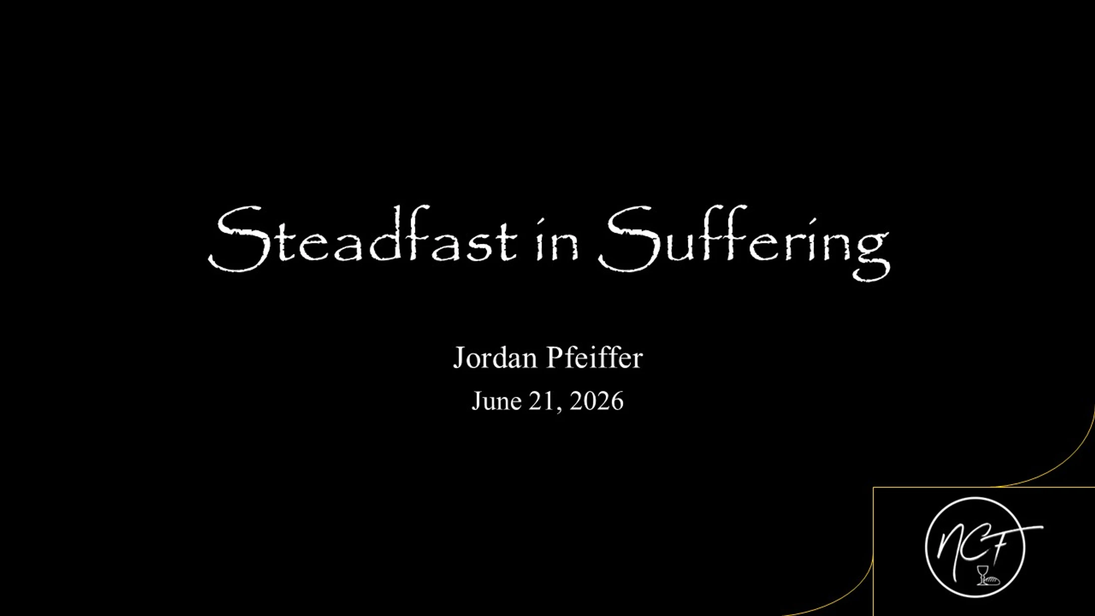 Steadfast in Suffering | Jordan Pfeiffer | June 21, 2026