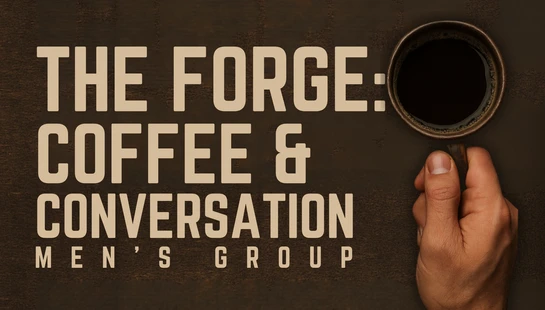 <i>The Forge: Coffee &amp; Conversation</i>