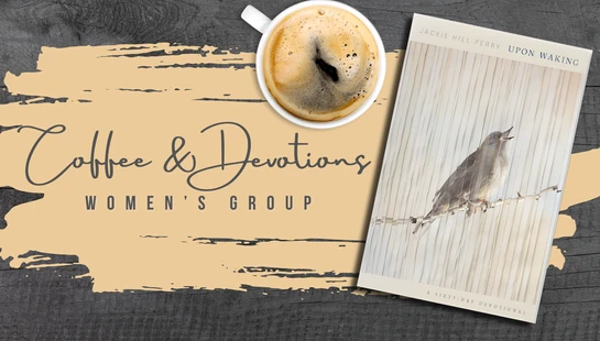 <i>Coffee &amp; Devotions</i>