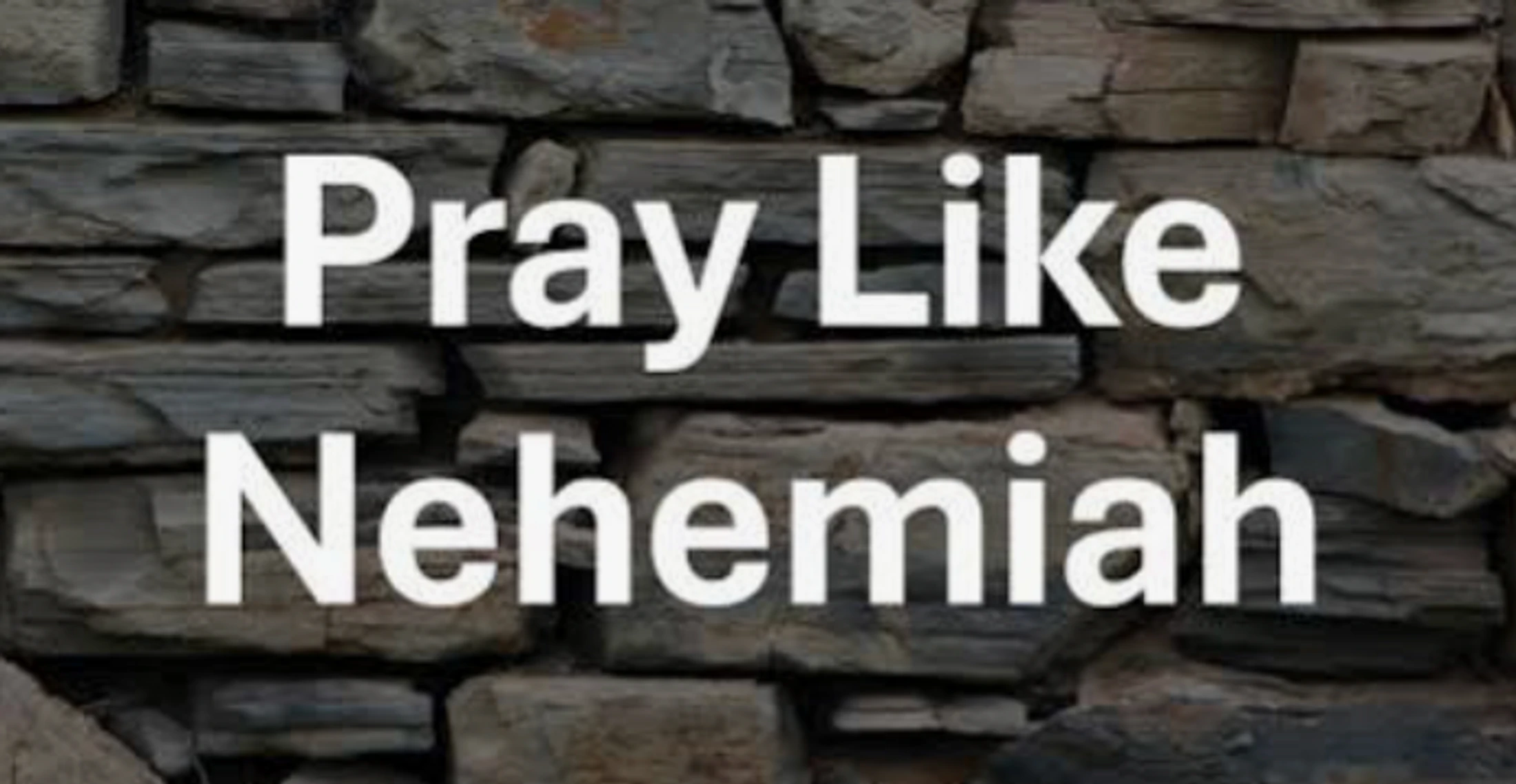 "Praying Like Nehemiah" by Rev. Dr. Carmelo Mercado based on Nehemiah 1: 1-11