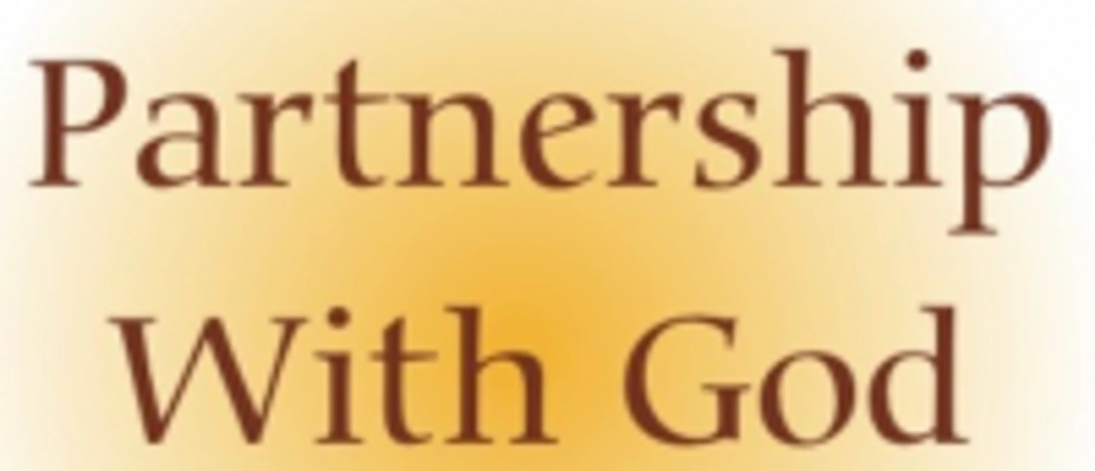 A Partnership With God