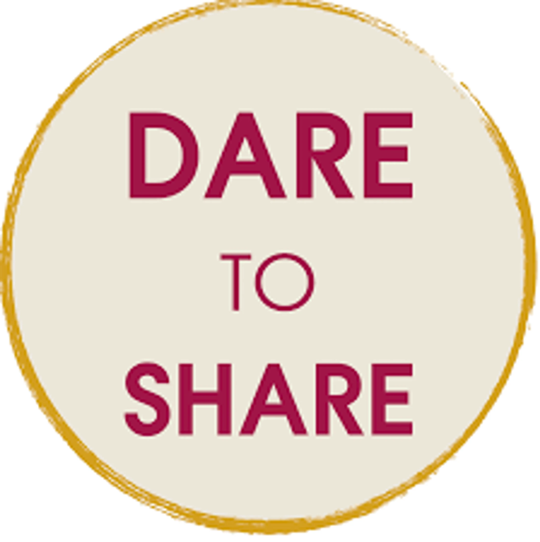 Dare to Share