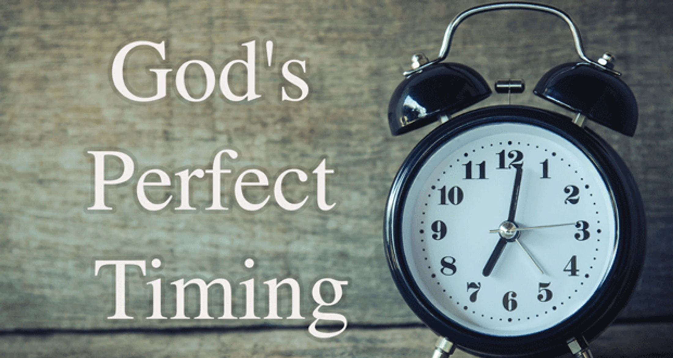 God’s Perfect Timing