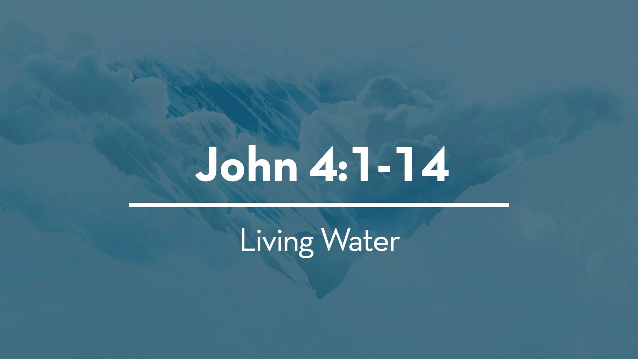 John 4:1-14_Living Water