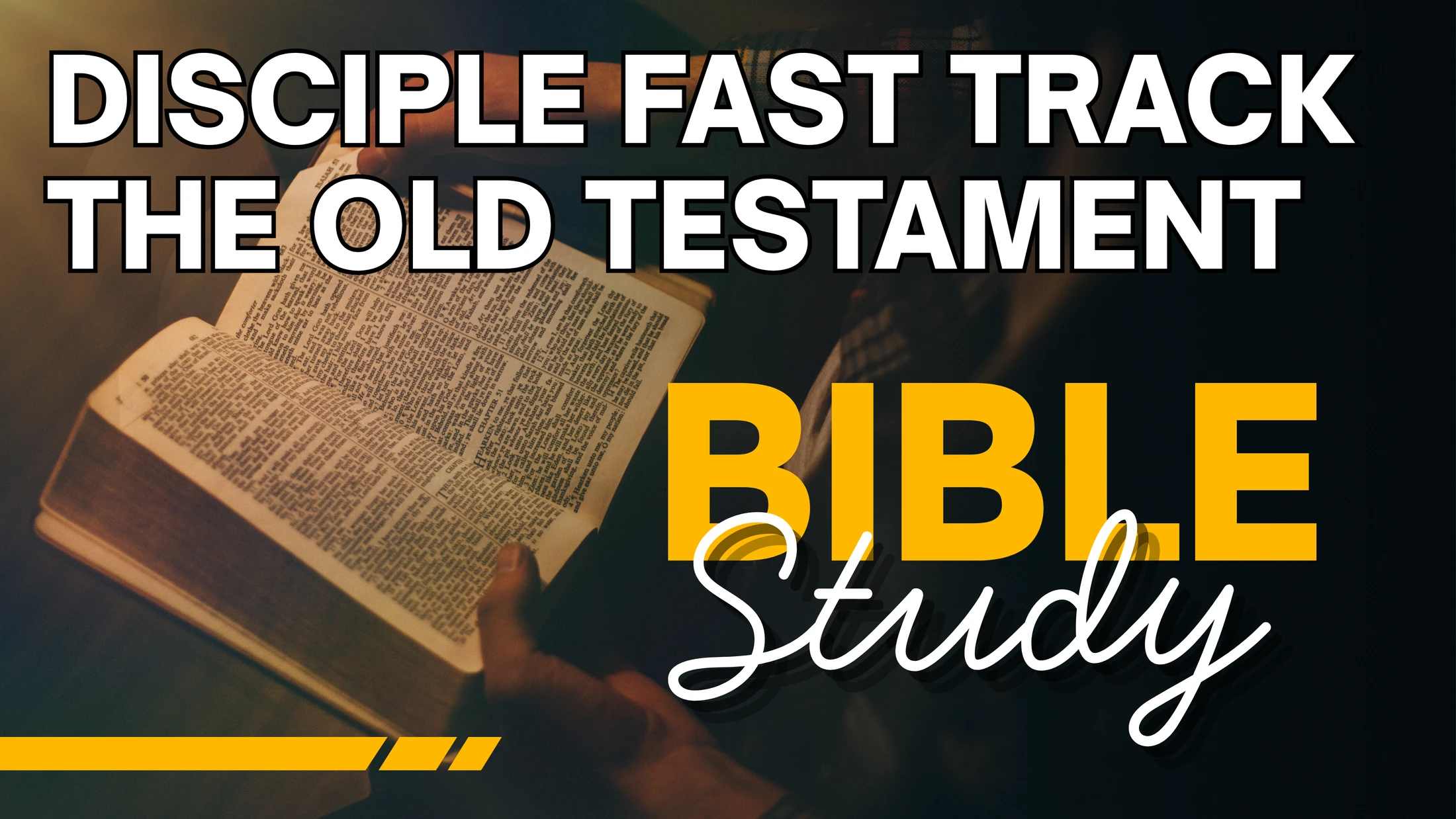 Disciple Bible Study - Fast Track - The Old Testament