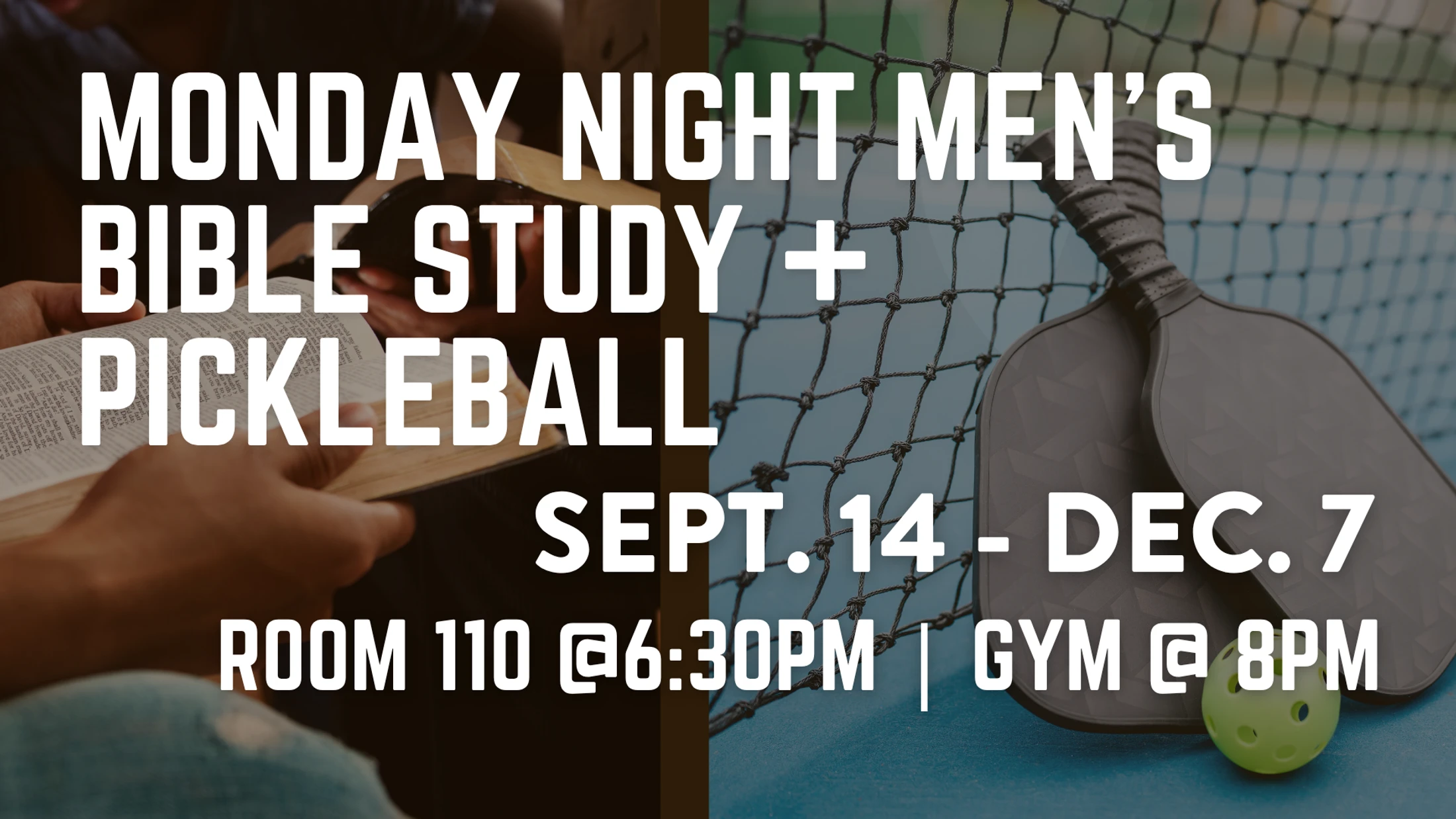 Graphic for a men's Bible study and pickleball event. A split screen shows a Bible and pickleball paddles with text detailing dates and times.