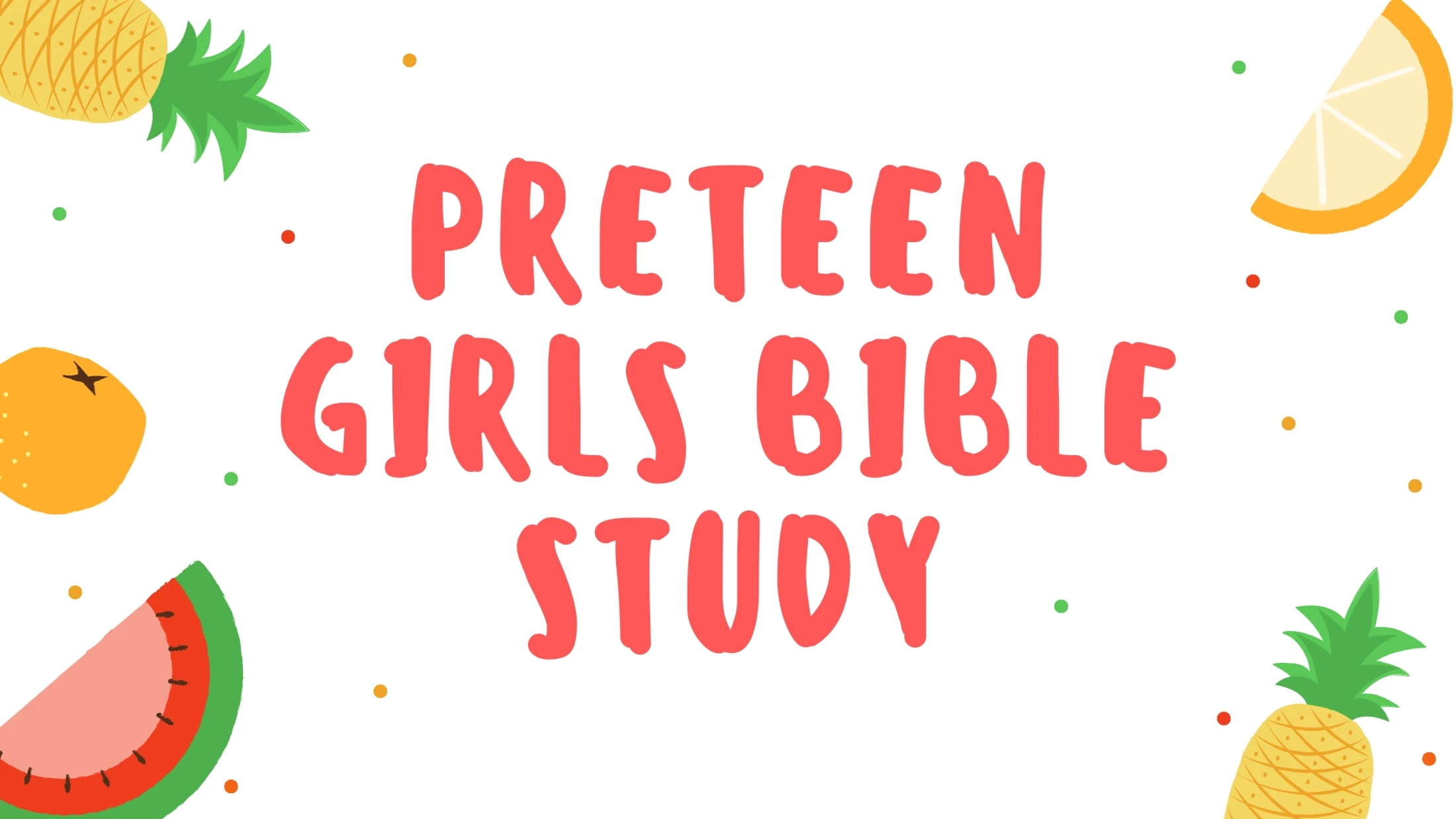 Preteen Girls Bible Study 2026