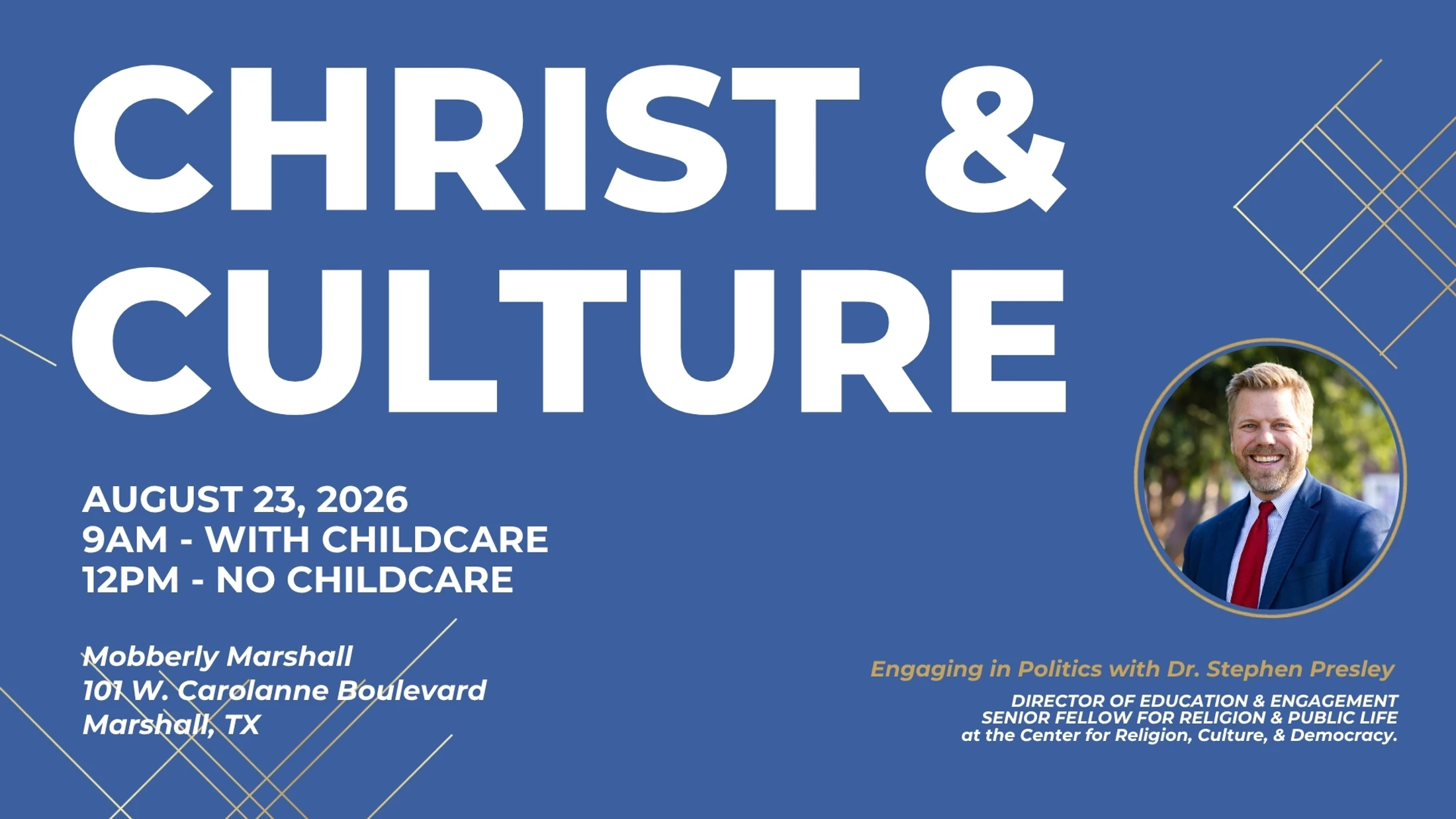 Promotional graphic for the Christ & Culture event on August 23, 2026, in Marshall, TX, featuring a photo of speaker Dr. Stephen Presley.