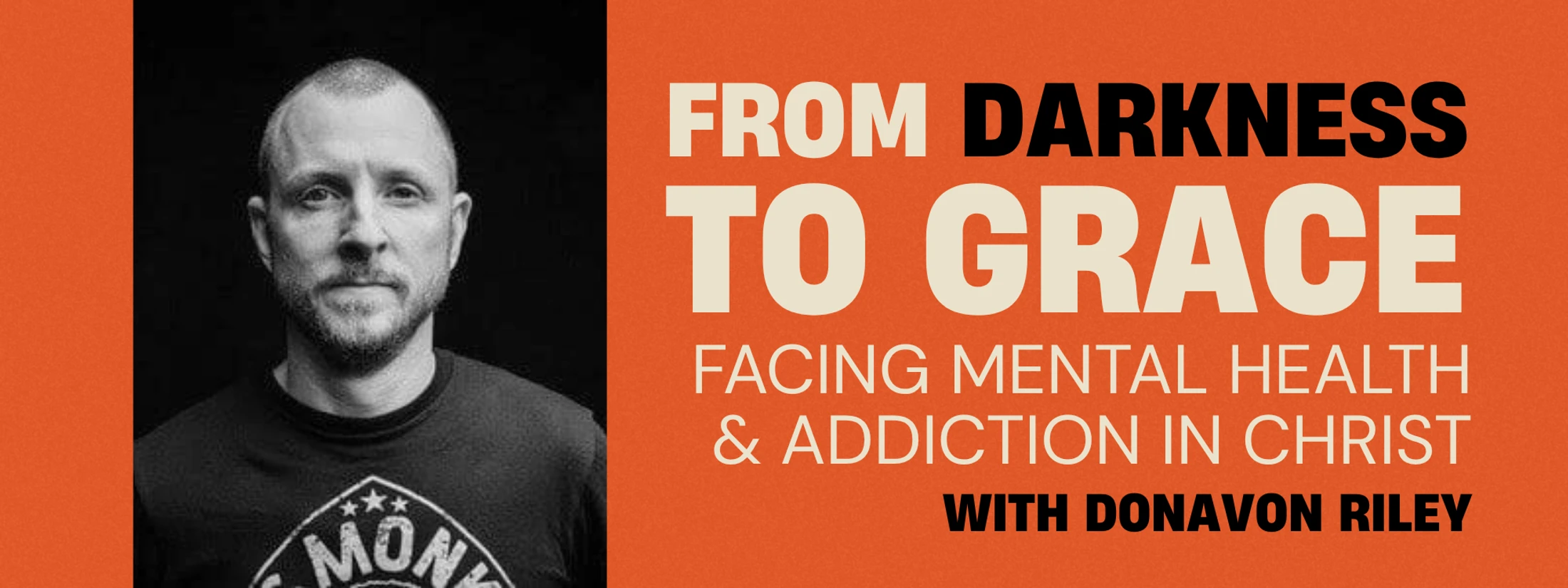 Rev. Donavon Riley: From Darkness to Grace
