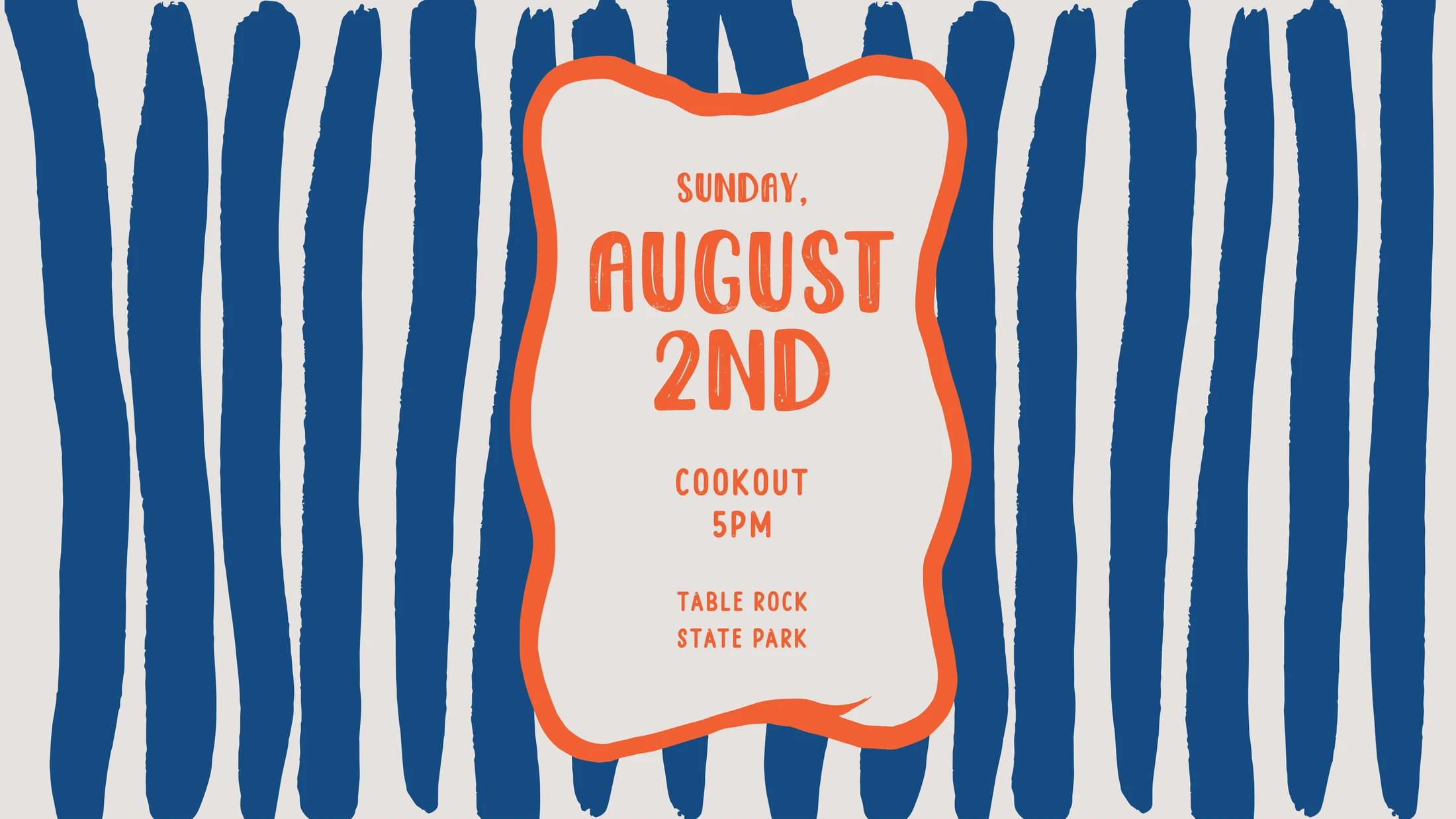 An invitation for a cookout on Sunday, August 2nd at 5 PM at Table Rock State Park, set against a background of thick, vertical blue stripes.